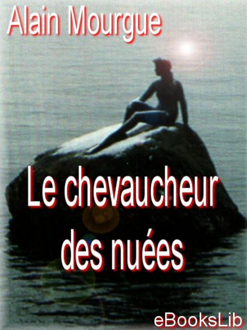Title details for Le chevaucheur des nuées by Alain Mourgue - Available